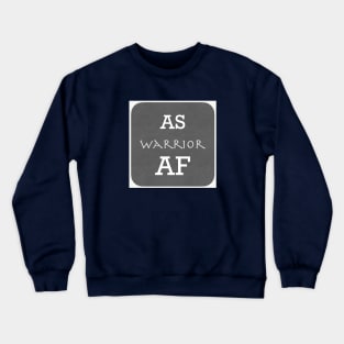 AS Warrior AF Ankylosing Spondylitis Awareness Crewneck Sweatshirt